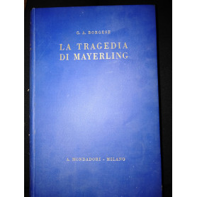La tragedia di mayerling storia di Rodolfo d Austria e di MAry Vetzera
