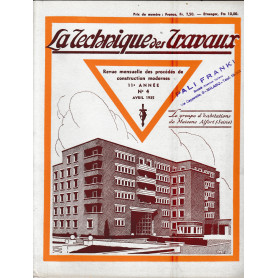 La Tecnique des Travaux. Revue mensuelle des Procédés de Construction modernes