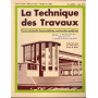 La Tecnique des Travaux. Revue mensuelle des Procédés de Construction modernes