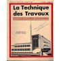 La Tecnique des Travaux. Revue mensuelle des Procédés de Construction modernes