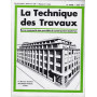 La Tecnique des Travaux. Revue mensuelle des Procédés de Construction modernes