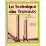 La Tecnique des Travaux. Revue mensuelle des Procédés de Construction modernes