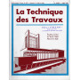 La Tecnique des Travaux. Revue mensuelle des Procédés de Construction modernes