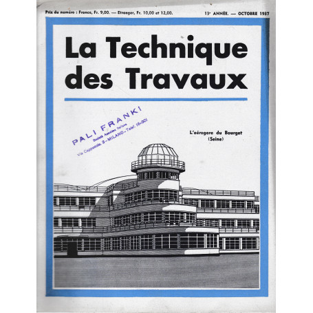 La Tecnique des Travaux. Revue mensuelle des Procédés de Construction modernes