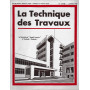 La Tecnique des Travaux. Revue mensuelle des Procédés de Construction modernes