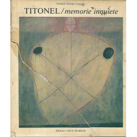 Titonel/ memorie inquiete
