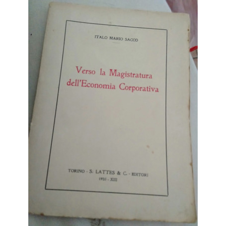 Verso la magistratura dell' economia corporativa