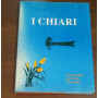 I CHIARI. TERRE DI SIENA TRA L'ORCIA E LA CHIANA