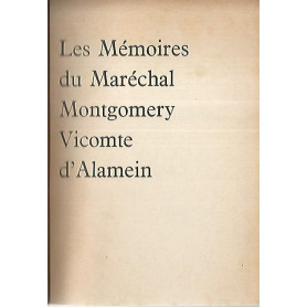 Les memoires du marechal Montgomery vicomte d'Alamein