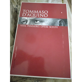 Tommasi d Aquino vita pensiero opere scelte