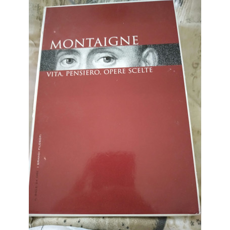 Montaigne Vita pensiero opere scelte