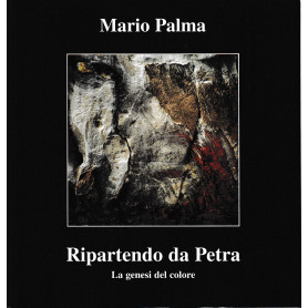Mario Palma Ripartendo da Petra. La genesi del colore