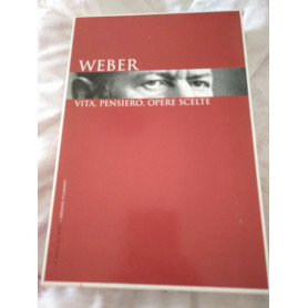 Weber vita pensiero opere scelte