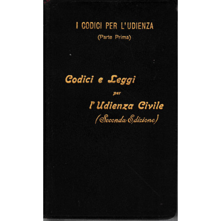 I codici per l'udienza (parte prima) Codici e leggi per l'udienza Civile