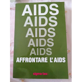 Affrontare l aids indicazioni per la sanità pubblica la salute del singolo e la ricerca