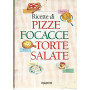 Ricette di pizze focacce torte salate