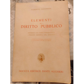 Elementi di diritto pubblico premessa una parte introduttiva e principi generali del diritto