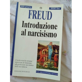 Freud introduzione al narcismo l uomo non ha nessuna intenzione di rinunciare alla perfezione narcisista della sua infanzia