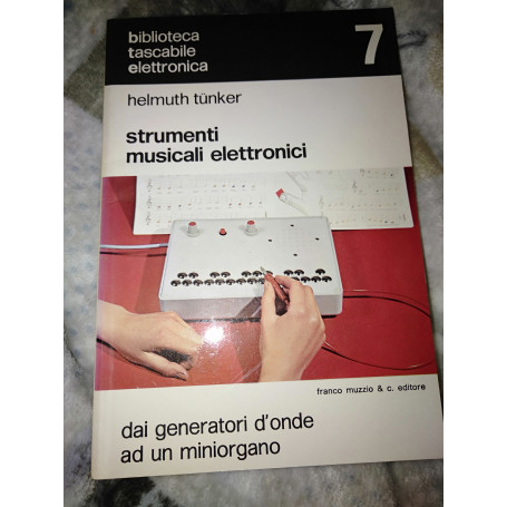 Strumenti musicali elettronici dai generatori d onde ad un miniorgano