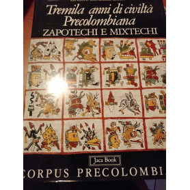 Tremila anni di civiltà precolombiana zapotechi e mixtech