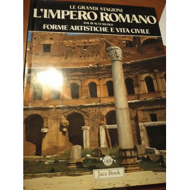 L impero romano dal 3 secolo al 4 secolo forme artistiche e vita civile