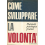 Come sviluppare la volontà