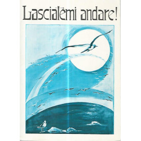 Lasciatemi andare!