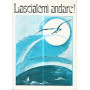 Lasciatemi andare!
