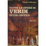 Tutte le opere di Verdi. Guida critica