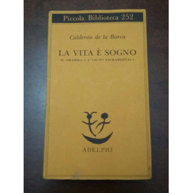 La vita è sogno. Il dramma e l'«Auto sacramental»