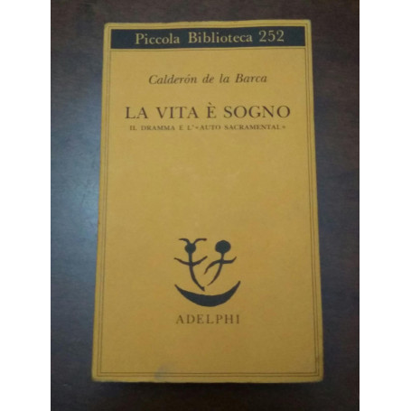 La vita è sogno. Il dramma e l'«Auto sacramental»