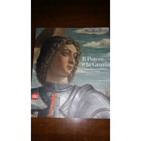 Il potere e la grazia.I santi patroni d'Europa.
