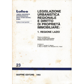 Legislazione urbanistica regionale e diritto di proprietà immobiliare: 1. Regione Lazio