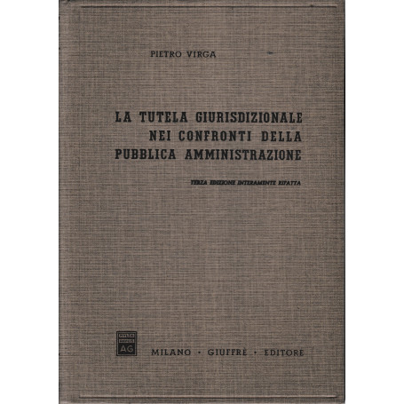 La tutela giurisdizionale nei confronti della pubblica amministrazione