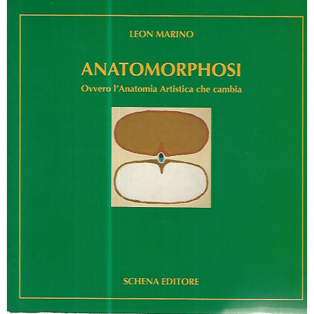 Anatomorphosi. Ovvero l'anatomia artistica che cambia