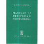 Manuale di ortopedia e traumatologia