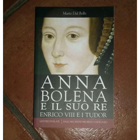 Anna Bolena e il suo re Enrico VII e i tudor