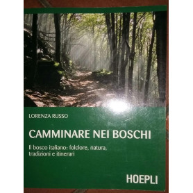 Camminare nei boschi: Il bosco italiano: folclore