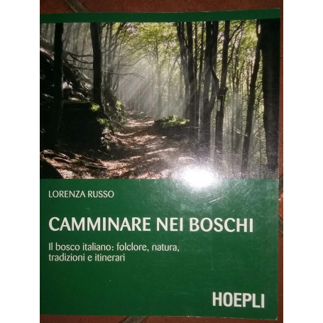 Camminare nei boschi: Il bosco italiano: folclore