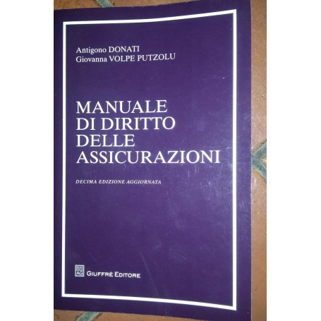 Manuale di diritto delle assicurazioni .Decima edizione aggiornata.