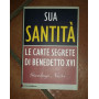 Sua Santita'. Le Carte Segrete Di Benedetto XVI
