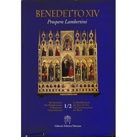 De Servorum Dei Beatificatione et Beatorum Canonizatione: 1\2. Testo a doppia colonna in Latino e Italiano