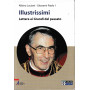 Illustrissimi. Lettere ai grandi del passato. Ediz. a caratteri grandi