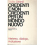 Credenti e non credenti per un mondo nuovo