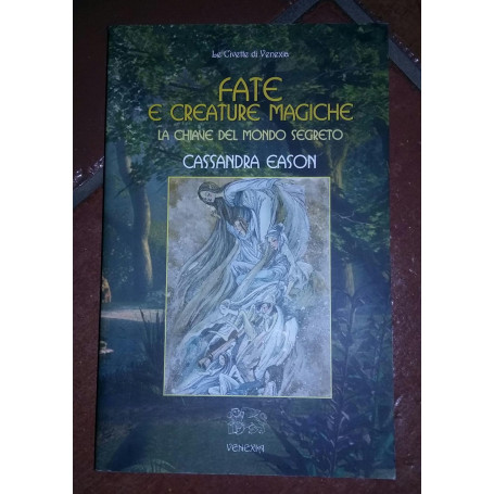 Fate e creature magiche. La chiave del mondo segreto