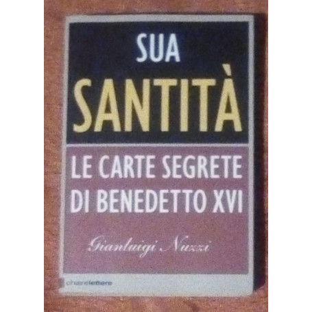 Sua santità le carte segrete di Benedetto XVI