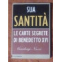 Sua santità le carte segrete di Benedetto XVI