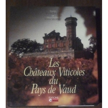 LES CHATEAUX VITICOLES DU PAYS DE VAUND