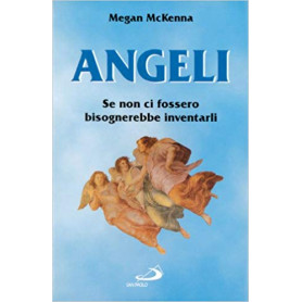 Angeli. Se non ci fossero bisognerebbe inventarli