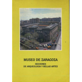 Museo de Zaragoza secciones de arquelogia y bellas artes